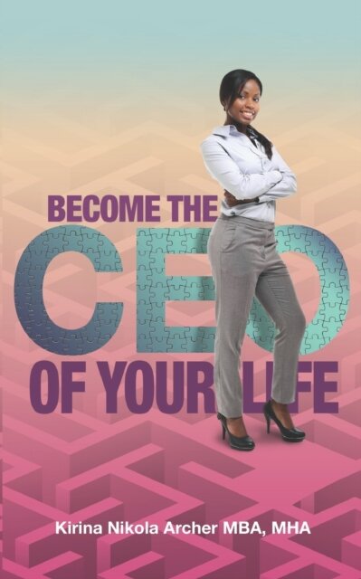 Become The CEO of YOUR Life