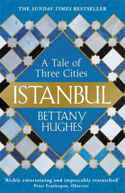 Istanbul A Tale Of Three Cities