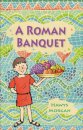 Reading Planet KS2 - A Roman Banquet - Level 3: Venus/Brown band