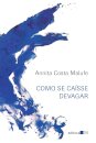 Como Se Caísse Devagar