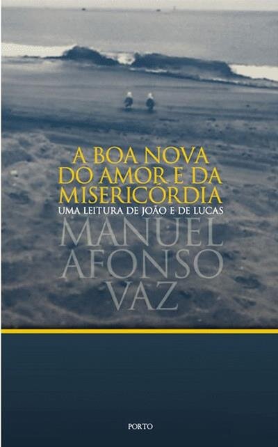 A Boa Nova Do Amor E Da Misericordi