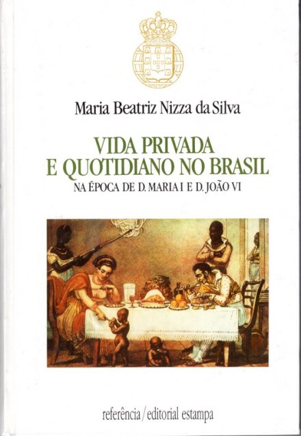 Vida Privada E Quotidiano No Brasil