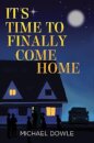 It's Time to Finally Come Home