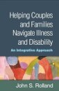 Helping Couples and Families Navigate Illness and Disability