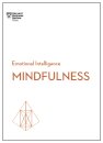 Mindfulness (HBR Emotional Intelligence Series)