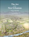 The Art of the New Urbanism, Volume 1