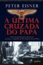 A Ultima Cruzada Do Papa