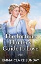 The Fortune Hunter's Guide To Love