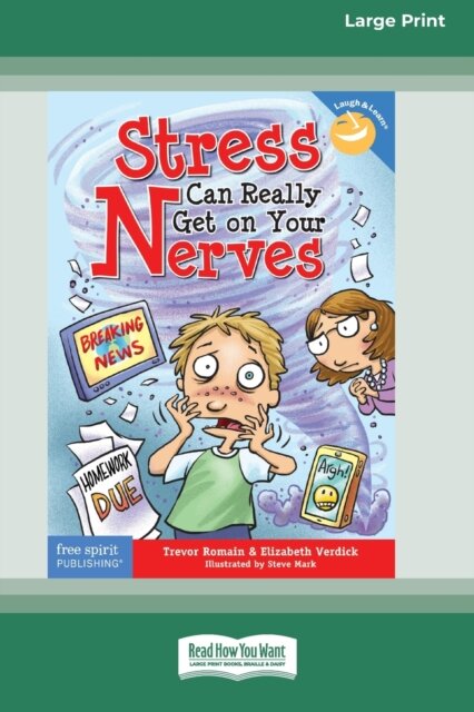 Stress Can Really Get On Your Nerves [Large Print 16 Pt Edition]