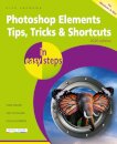 Photoshop Elements Tips, Tricks & Shortcuts in easy steps
