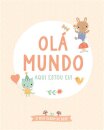 Olá Mundo - Aqui Estou Eu!