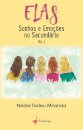 Elas – Sonhos e Emoções no Secundário Vol. I