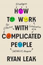 How to Work with Complicated People