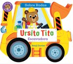 Ursito Tito - Escavadora