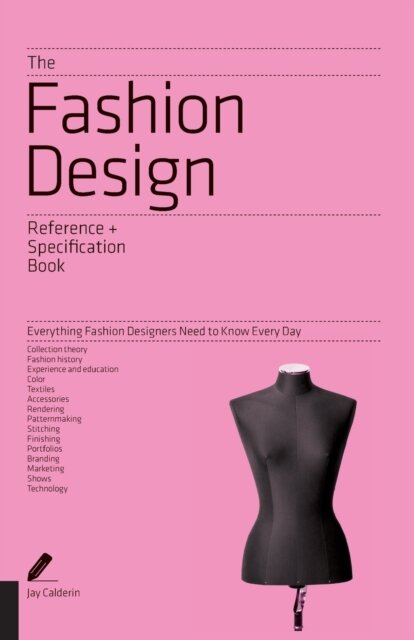 The Fashion Design Reference & Specification Book