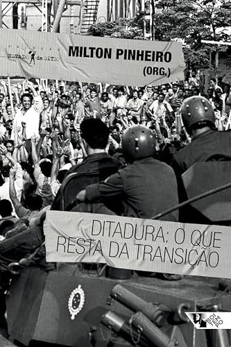 Ditadura: O Que Resta Da Transição