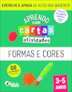 Aprendo com Cartas: Atividades  Formas e Cores 3-5 Anos