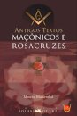 Antigos Textos Maçônicos e Rosacruzes