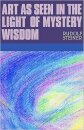 Art as Seen in the Light of Mystery Wisdom