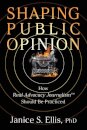 Shaping Public Opinion