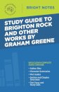 Study Guide to Brighton Rock and Other Works by Graham Greene