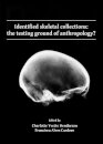 Identified skeletal collections: the testing ground of anthropology?