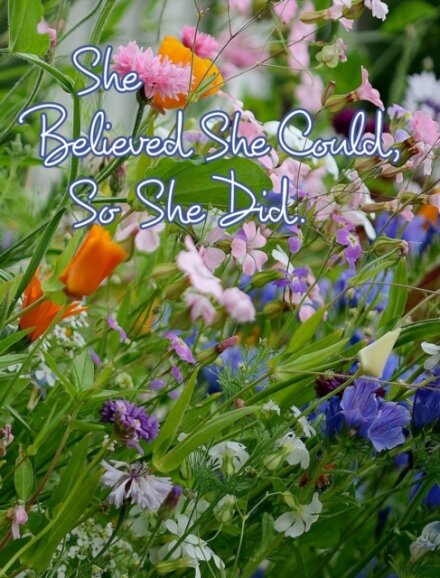 She Believed She Could, So She Did