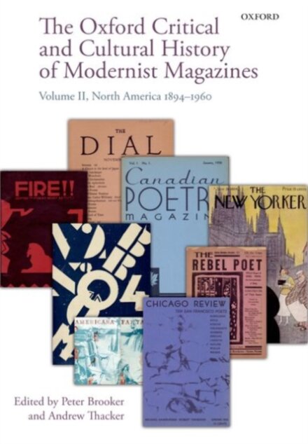 The Oxford Critical and Cultural History of Modernist Magazines