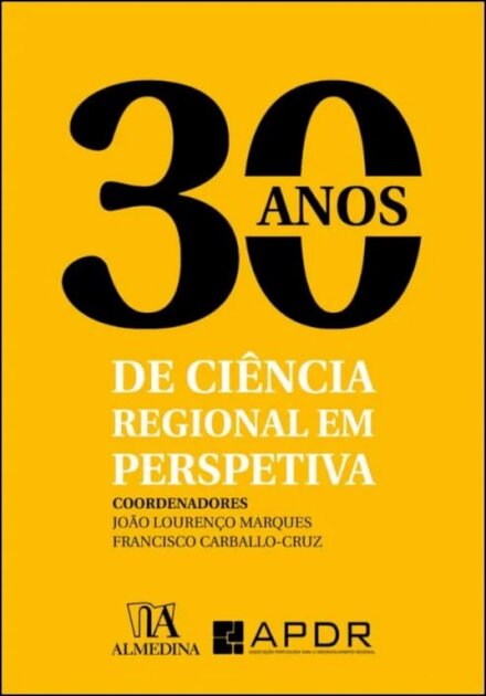 30 Anos De Ciência Regional Em Perspetiva