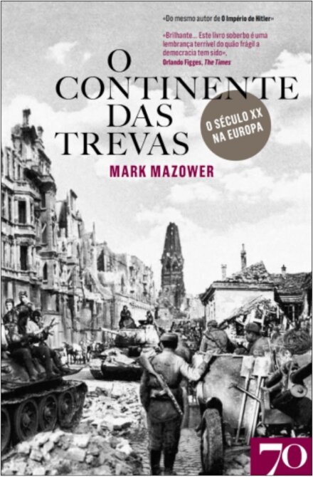 O Continente das Trevas. O século XX na Europa