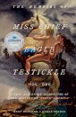 The Memoirs of Miss Chief Eagle Testickle: Vol. 1