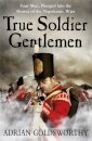 True Soldier Gentlemen