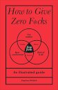 How To Give Zero F.Cks