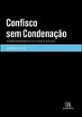 O Confisco Sem Condenação