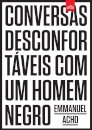 Conversas Desconfortáveis Com Um Homem Negro