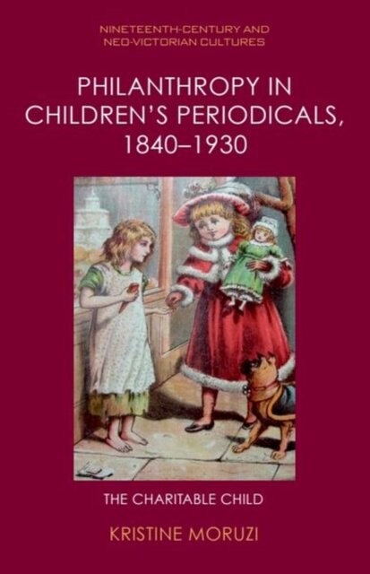 Philanthropy in Children’s Periodicals, 1840–1930