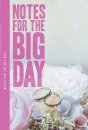 Notes For The Big Day