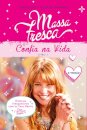 Massa Fresca 1 - Confia na Vida