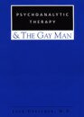 Psychoanalytic Therapy and the Gay Man