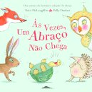 Às Vezes, Um Abraço Não Chega