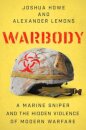 Warbody - A Marine Sniper and the Hidden Violence of Modern Warfare