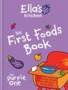 Ella's Kitchen: The First Foods Book : The Purple One