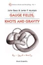 Gauge Fields, Knots And Gravity