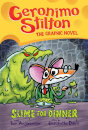 Slime for Dinner: A Graphic Novel (Geronimo Stilton #2)