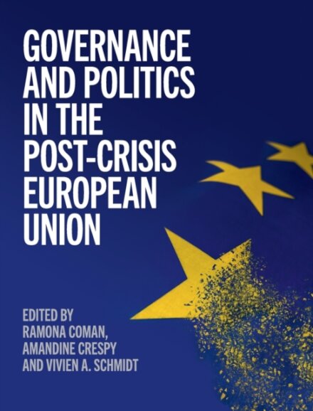 Governance and Politics in the Post-Crisis European Union
