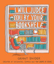 I Will Judge You By Your Bookshelf
