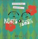 O Senhor Nunca e o Senhor Jamais