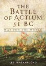Battle of Actium 31 BC: War for the World