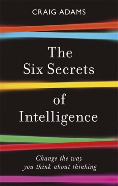 The Six Secrets of Intelligence
