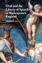 Ovid and the Liberty of Speech in Shakespeare's England